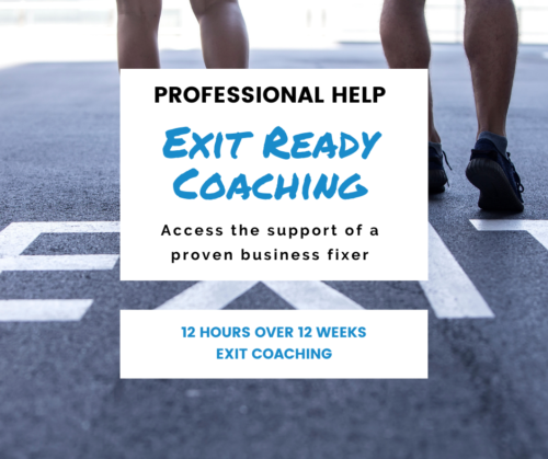 Exit Ready Coaching - Exit Ready advice, Exit Ready help, Exit Ready support, Exit Ready consulting